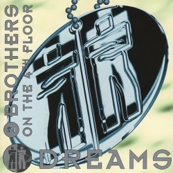 2 Brothers On The 4th Floor - Dreams (Will Come Alive)