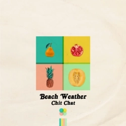 Beach Weather - Sex, Drugs, Etc