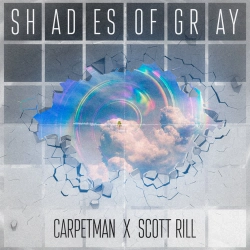 Carpetman & Scott Rill - Shades Of Gray