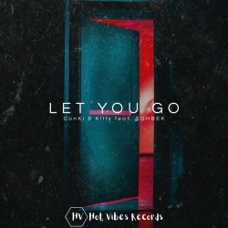 ConKi & K!llx & SOHBEK - Let You Go