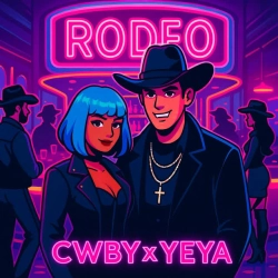 Cwby & Yeya - Rodeo