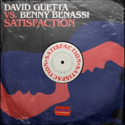 David Guetta & Benny Benassi - Satisfaction