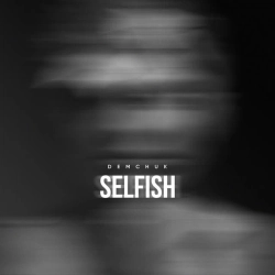 DEMCHUK - Selfish