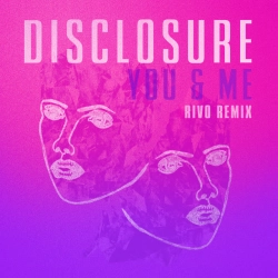 Disclosure & Rivo & Eliza Doolittle - You & Me - Rivo Remix