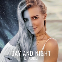 DJ AURM - Day And Night