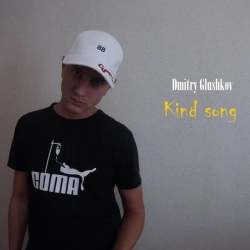 Dmitry Glushkov - Kind song