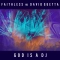 Faithless & David Guetta - God is A DJ