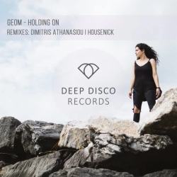 GeoM & Dimitris Athanasiou - Holding on - Dimitris Athanasiou Remix