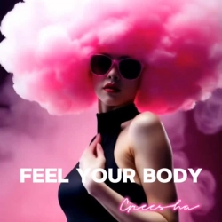 Greesha - Feel Your Body