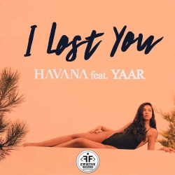 Havana & Yaar - I Lost You
