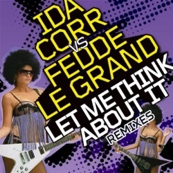Ida Corr & Fedde Le Grand - Let Me Think About It - Club Mix