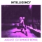 Intelligency & DJ DimixeR - August - DJ DimixeR Remix