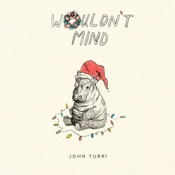 John Turri - Wouldn't Mind