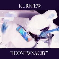 kurffew - i dont wna cry
