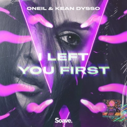 ONEIL & KEAN DYSSO - I Left You First