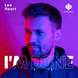 Paul Damixie & Lee Heart - I'm Done