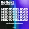 Reflekt & Cristoph & delline bass - Need To Feel Loved - Cristoph Alternative Radio Mix