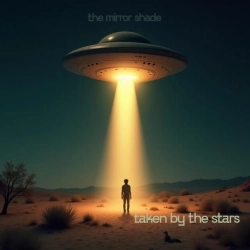 The Mirror Shade - Taken by the Stars