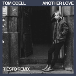 Tom Odell & Tiësto - Another Love - Tiësto Remix