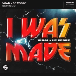 VINAI & Le Pedre - I Was Made