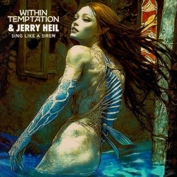 Within Temptation & Jerry Heil - Sing Like A Siren